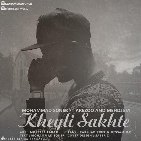 Mohammad Soner FT Arezoo & Mehdi EM – Kheyli Sakhte