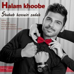 Shahab Hossein Zadeh – Halam Khoobe
