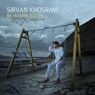 Sirvan Khosravi – Be Hamin Zoodi