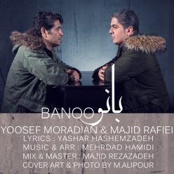 Yoosef Moradian & Majid Rafiei – Banoo