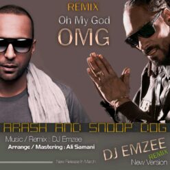 Arash Ft. Snoop Dog – OMG – (DJ Emzee Remix)
