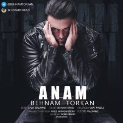 Behnam Torkan – Anam