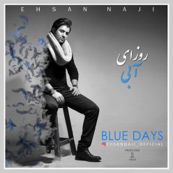 دانلود آهنگ احسان ناجی روزای آبی