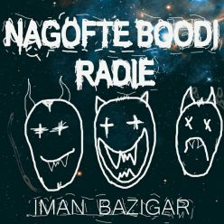 Iman Bazigar – Nagofte Boodi Radie