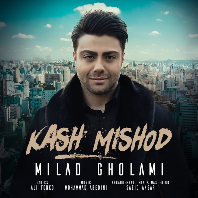 Milad Gholami – Kash Mishod