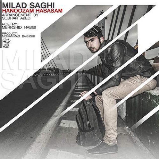Milad Saghi – Hanoozam Hasasam