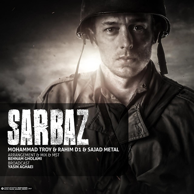Mohammad Troy & Rahim D1 & Sajjad Metal – Sarbaz