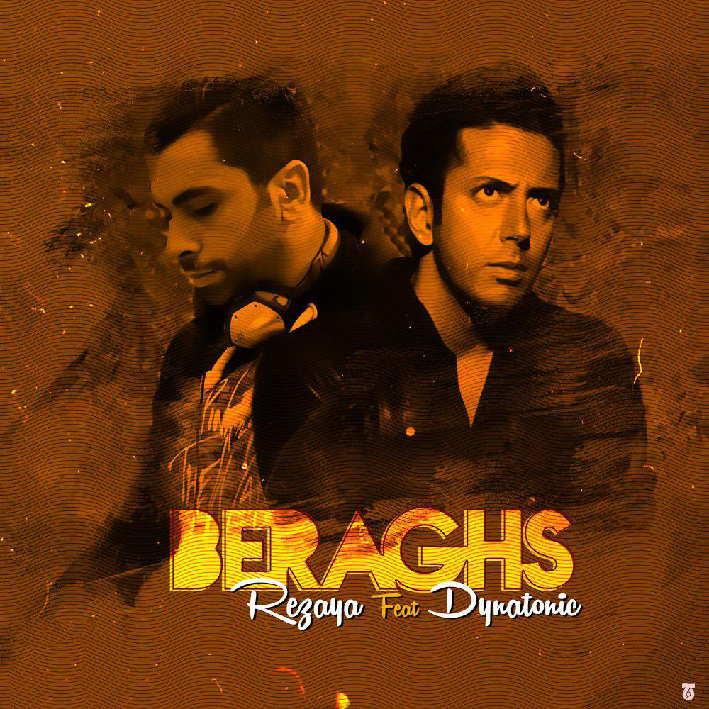 Rezaya – Beraghs (Ft Dynatonic)