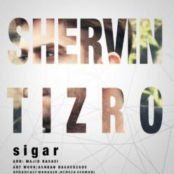 Shervin Tizro – Sigar
