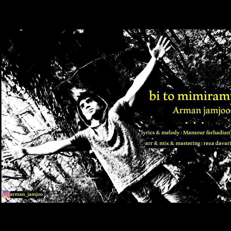 Arman Jamjoo – Bi To Mimiram