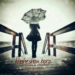 Canabis ft Shantoz – Khaheshan boro