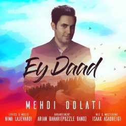 Mehdi Dolati – Ey Daad