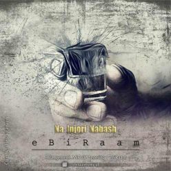 دانلود آهنگ ابیرام اینجوری نباش