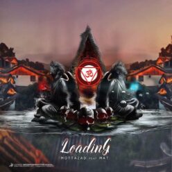 Mottazad – Loading (Feat. Mat)