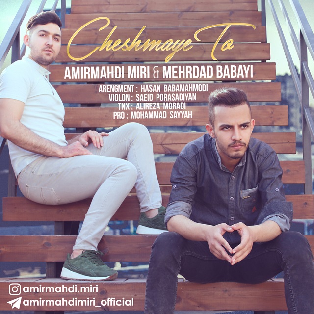 Amirmahdi Miri & Mehrdad Babayi – Cheshmaye To