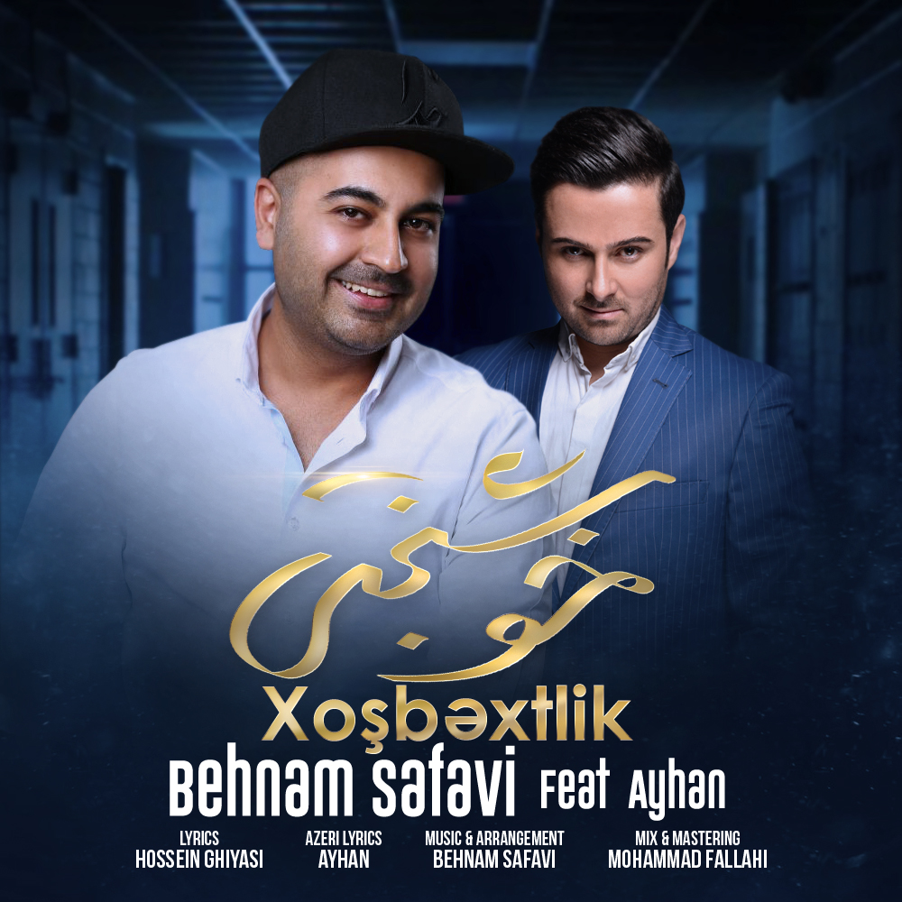 Behnam Safavi – Khoshbakhti (Ft Ayhan)