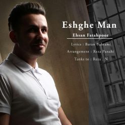 Ehsan FatahPour – Eshghe Man