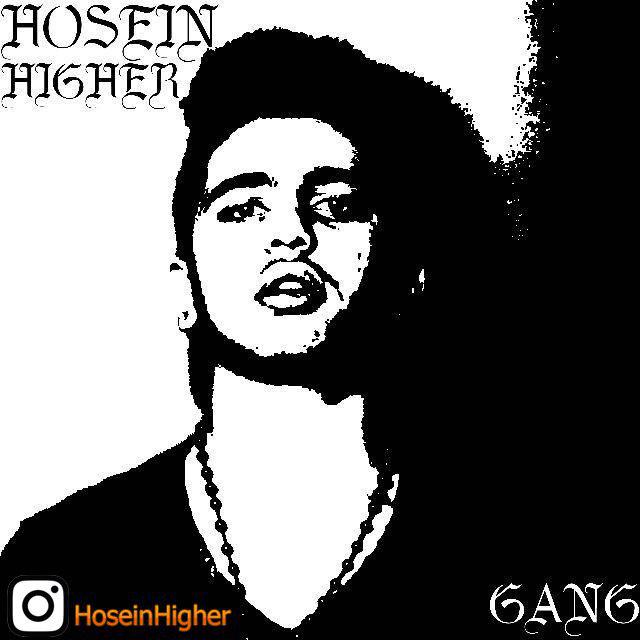 Hosein Higher – Gang