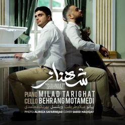 Milad Tarighat & Behrang Motamedi – Shahnaz