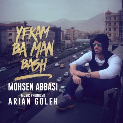 Mohsen Abbasi – Yekam Ba Man Bash