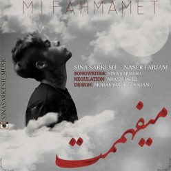 Sina Sarkesh & Naser Farjam – Mifahmamet