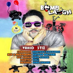 Vahid 3tiz – Bomb Khandeh