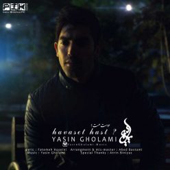 Yasin Gholami – Havaset Hast