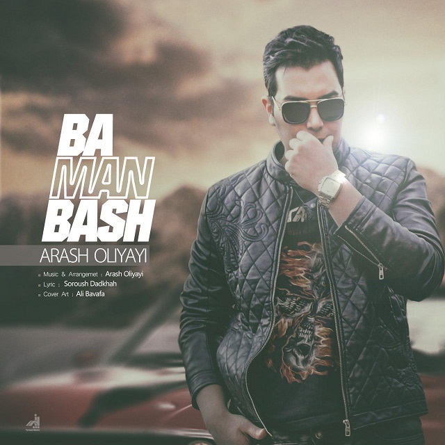 Arash Oliyayi – Ba Man Bash