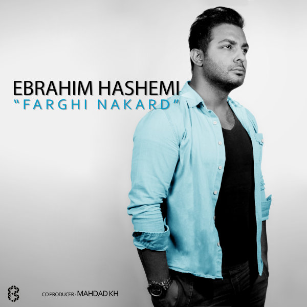 Ebrahim Hashemi – Farghi Nakard