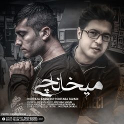 Morteza Ranger & Mojtaba Javadi – Meykhanachi