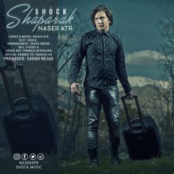 Naser Atr Ft Shock – Shaparak