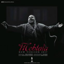 Reza Sadeghi – Mobtala (New Version 2017)