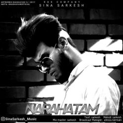 Sina Sarkesh – Narahatam