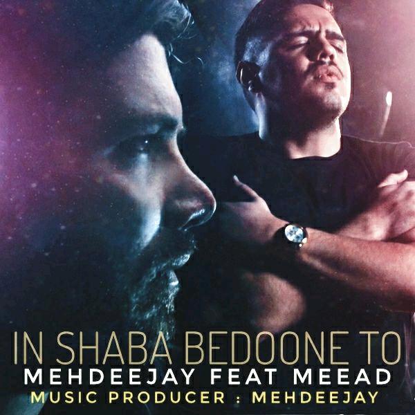 Mehdeejay & Meead – Inshaba Bedooneto