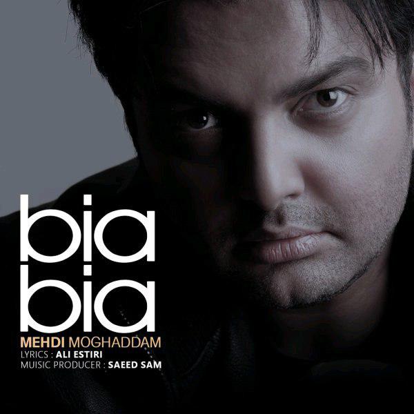Mehdi Moghaddam – Bia Bia
