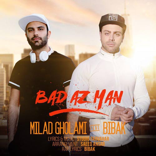 Milad Gholami (Ft Mohammad Bibak) – Bad Az Man