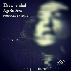 Agerin Aza – Divar e Shol