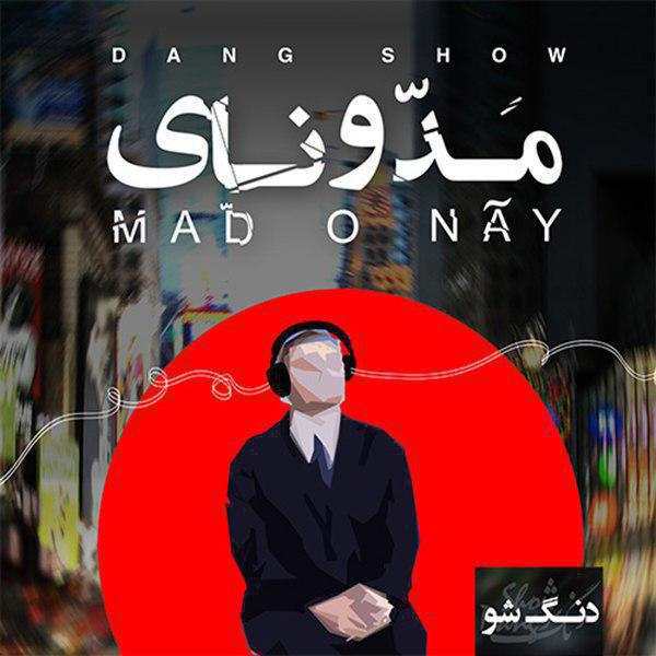 Dang Show – Mad o Nay