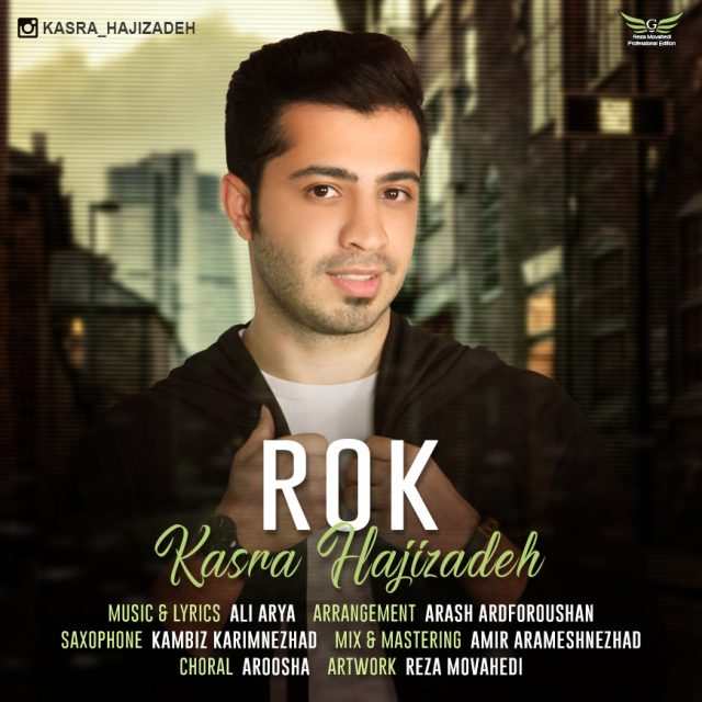 Kasra Hajizadeh – Rok