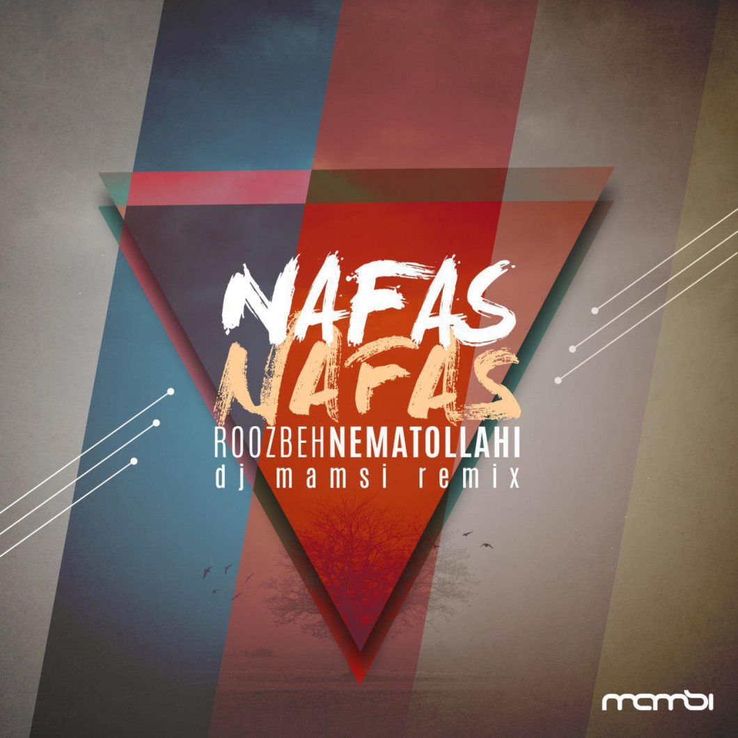 Roozbeh Nematollahi – Nafas Nafas (DJ Mamsi Remix)