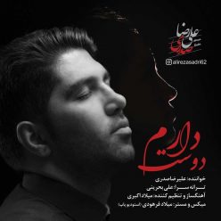 Alireza Sadri – Doset Daram