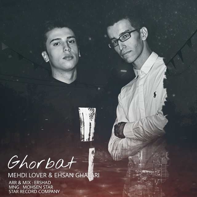 Mehdi Lover & Ehsan Ghafari – Ghorbat
