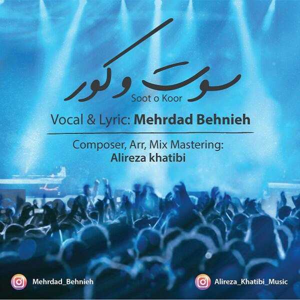 Mehrdad Behnieh – Sooto Koor
