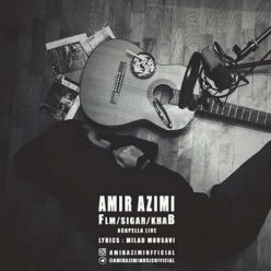AMIR Azimi – Film Sigar Khab