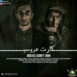 Abolfazl Asam Ft Iman – Kart Aroosi