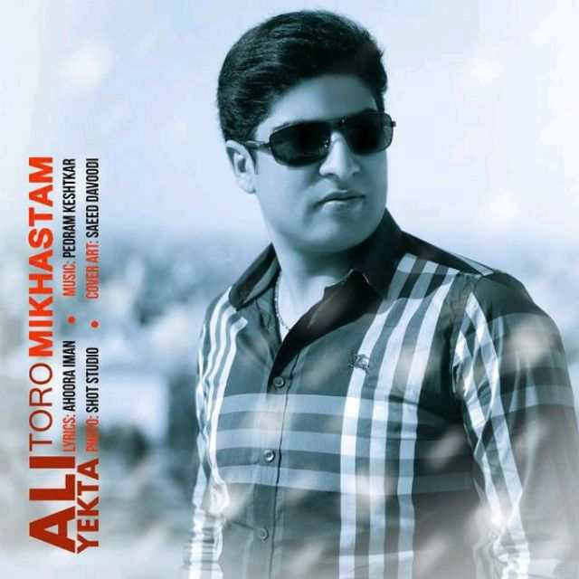 Ali Yekta – Toro Mikhastam
