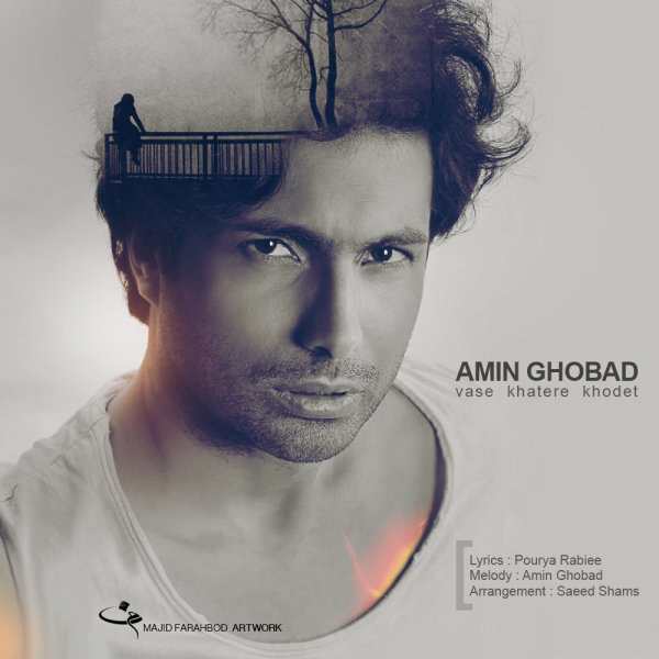 Amin Ghobad – Vase Khatere Khodet