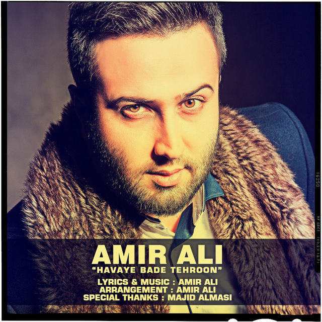 Amir Ali – Havaye Bade Tehroon