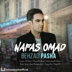 Behzad Pasha – Nafas Omad