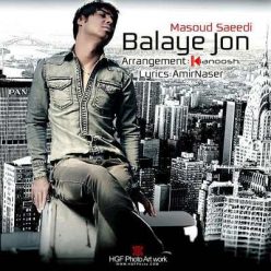 Masoud Saeedi – Balaye Joon (Remix)